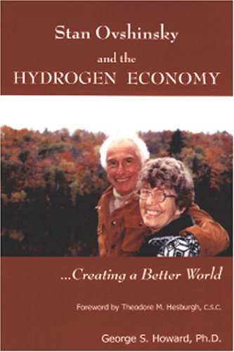 Beispielbild fr Stan Ovshinsky and the Hydrogen Economy . Creating a Better World zum Verkauf von Wonder Book