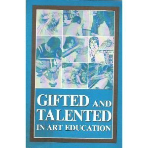 Beispielbild fr Gifted and Talented in Art Education zum Verkauf von Better World Books