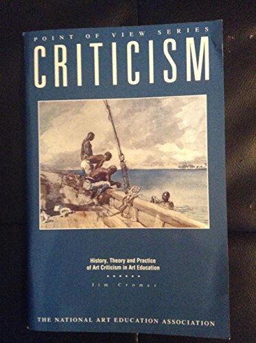 Imagen de archivo de History, Theory, and Practice of Art Criticism in Art Education a la venta por Better World Books