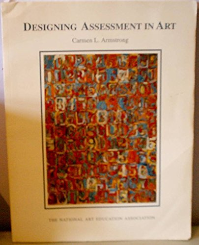 Beispielbild fr Designing Assessment in Art zum Verkauf von Better World Books