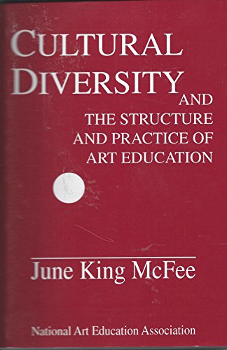 Imagen de archivo de Cultural Diversity and the Structure and Practice of Art Education a la venta por Better World Books