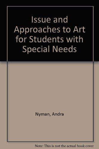 Beispielbild fr Issues and Approaches to Art for Students with Special Needs zum Verkauf von Better World Books