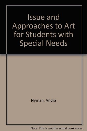 Imagen de archivo de Issue and Approaches to Art for Students with Special Needs a la venta por Wonder Book
