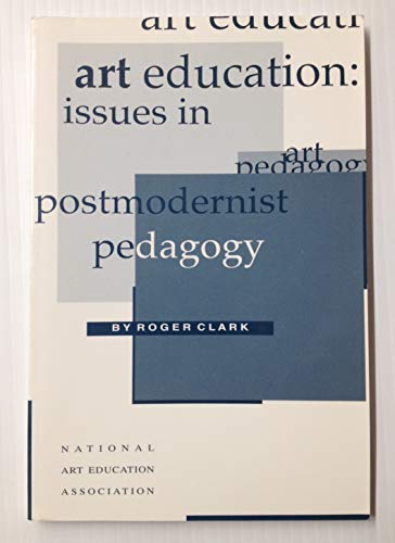 Imagen de archivo de Art Education Issues in Postmodernist Pedagogy a la venta por Once Upon A Time Books