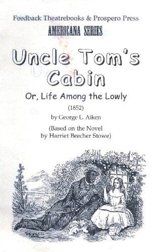 Beispielbild fr Uncle Tom's Cabin: or Life Among the Lowly zum Verkauf von Wonder Book