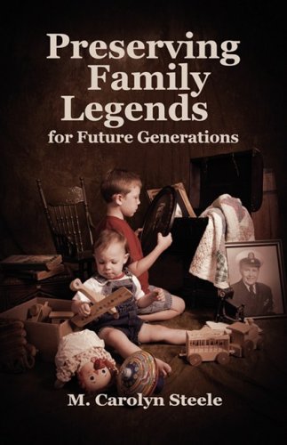 Imagen de archivo de Preserving Family Legends for Future Generations a la venta por ThriftBooks-Dallas