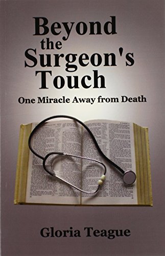 Imagen de archivo de Beyond the Surgeon's Touch: One Miracle Away from Death a la venta por AwesomeBooks