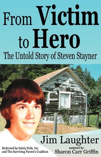 Stock image for From Victim to Hero: The Untold Story of Steven Stayner for sale by Meadowland Media