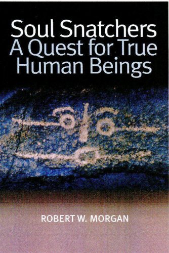 Beispielbild fr Soul Snatchers: A Quest for True Human Beings zum Verkauf von The BiblioFile