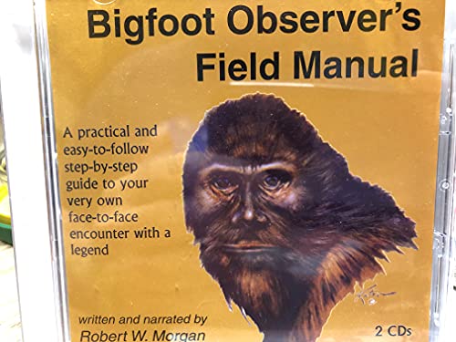 Stock image for Bigfoot Observer's Field Manual: A Practical and Easy-to-Follow Step-by-Step Guide to Your Very Own Face-to-Face Encounter With a Legend for sale by The BiblioFile