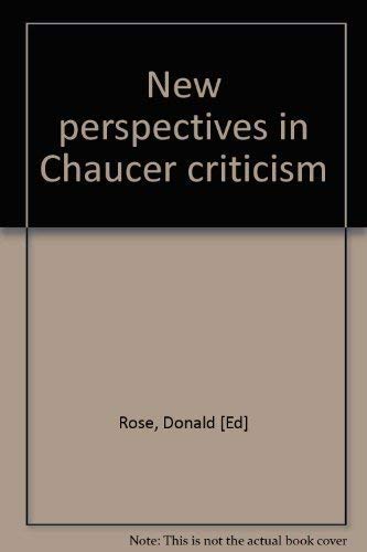 New Perspectives In Chaucer Criticism.