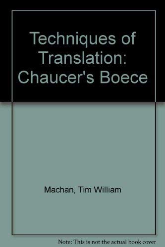 Imagen de archivo de Techniques of Translation: Chaucer's Boece a la venta por Powell's Bookstores Chicago, ABAA