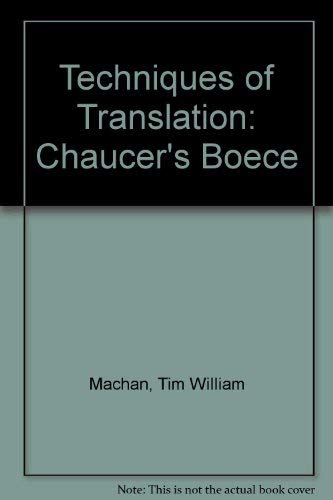 Stock image for Techniques Of Translation: Chaucer's Boece for sale by Willis Monie-Books, ABAA