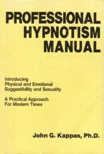 Stock image for Professional Hypnotism Manual: Introducing Physical and Emotional Suggestibility and Sexuality for sale by GF Books, Inc.