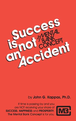 Stock image for Success is Not an Accident: The Mental Bank Concept for sale by Hawking Books