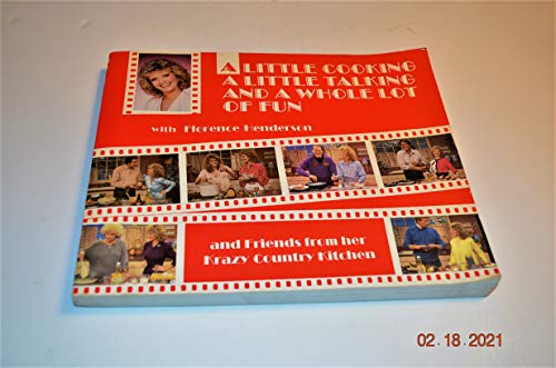 Stock image for A Little Cooking, a Little Talking, and a Whole Lot of Fun for sale by Better World Books: West