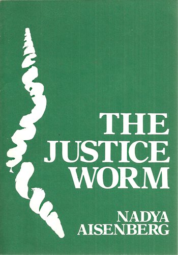 9780937672020: The justice worm (Chapbook series) [Paperback] by Aisenberg, Nadya