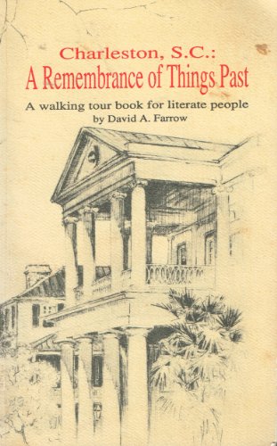Imagen de archivo de Charleston, South Carolina: A remembrance of things past : a walking tour book for literate people a la venta por HPB-Emerald