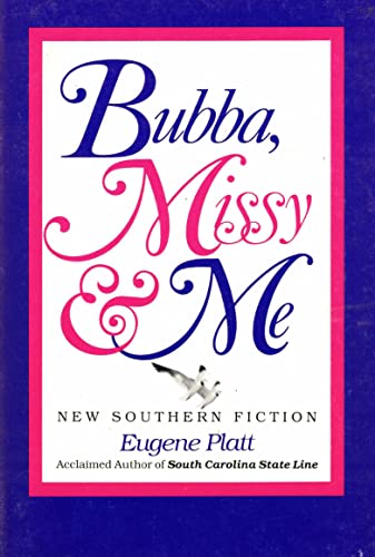 Imagen de archivo de Bubba, Missy, and Me (signed) a la venta por Persephone's Books