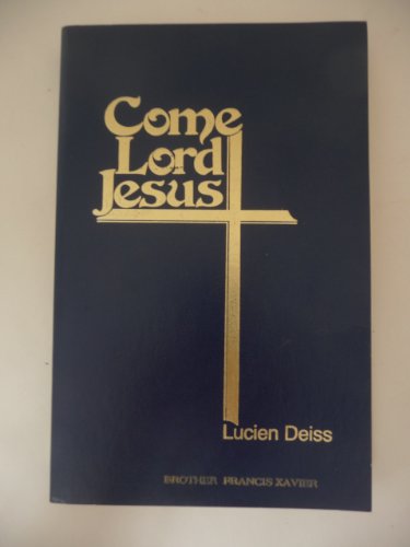 Stock image for Come, Lord Jesus for sale by Better World Books: West