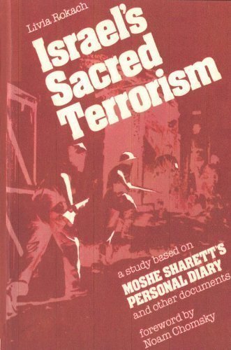 Israel's Sacred Terrorism: A Study Based on Moshe Sharett's Personal Diary and Other Documents (Aaug Information Paper Series) - Rokach, Livia