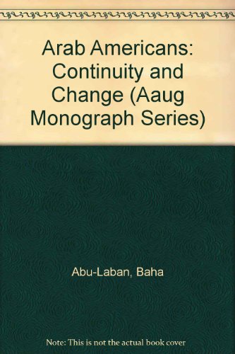Stock image for Arab Americans: Continuity and Change for sale by a2zbooks