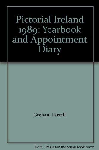 Pictorial Ireland 1989: Yearbook and Appointment Diary (9780937702093) by Grehan, Farrell