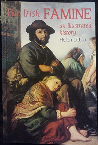 9780937702147: The Irish Famine: An Illustrated History