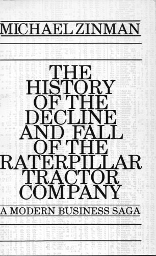 HISTORY OF DECLINE AND FALL OF RATERPILLAR TRACTOR COMPANY