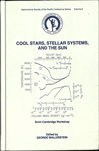 Beispielbild fr Cool Stars, Stellar Systems, and the Sun: Sixth Cambridge Workshop [Astronomical Society of the Pacific Conference Series, Vol. 9] zum Verkauf von Tiber Books