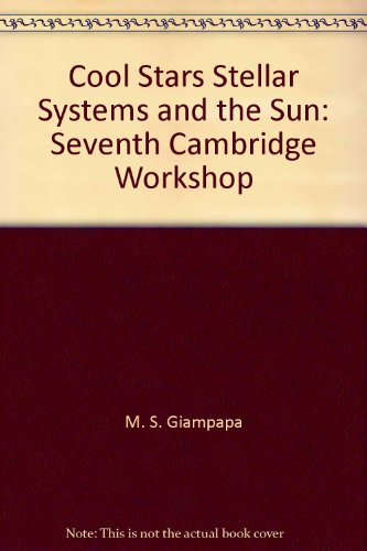 Beispielbild fr Cool Stars, Stellar Systems, and the Sun: Seventh Cambridge Workshop [Astronomical Society of the Pacific Conference Series, Vol. 26] zum Verkauf von Tiber Books