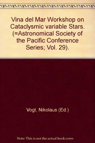 Vina del Mar Workshop on Cataclysmic Variable Stars (Astronomical Society of the Pacific conference series)