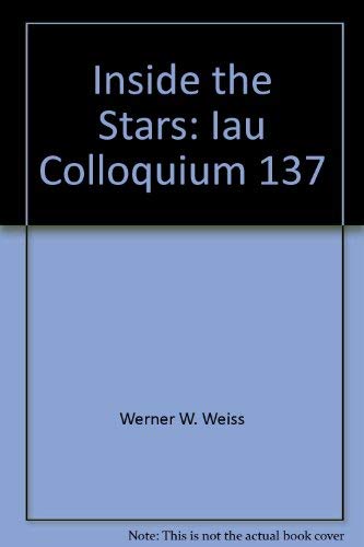 Beispielbild fr Inside the Stars: IAU Colloquium 137 [Astronomical Society of the Pacific Conference Series, Vol. 40] zum Verkauf von Tiber Books