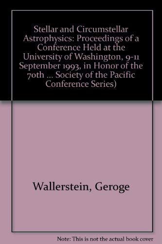 Beispielbild fr Stellar and Circumstellar Astrophysics: Proceedings of a Conference Held at the University of Washington, 9-11 September 1993, in Honor of the 70th Birthdays of Karl-Heinz Bohm and Erika Bohm-Vitense [Astronomical Society of the Pacific Conference Series, Vol. 57] zum Verkauf von Tiber Books