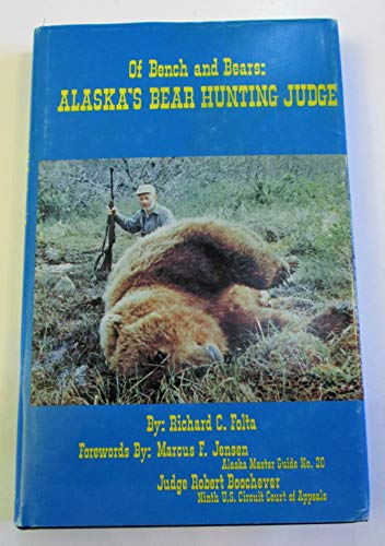 Beispielbild fr Of Bench and Bear's: Alaska's Bear Hunting Judge zum Verkauf von NWJbooks