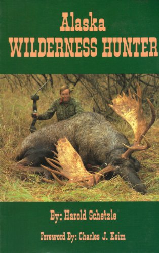 Stock image for Alaska wilderness hunter for sale by Hammer Mountain Book Halls, ABAA