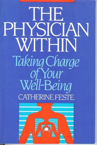 Beispielbild fr The Physician Within: Taking Charge of Your Well Being (Wellness Series) zum Verkauf von Irish Booksellers