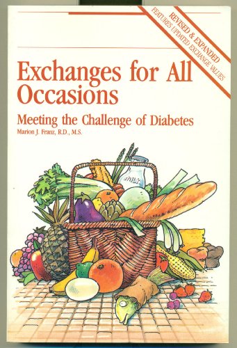 Beispielbild fr Exchanges for all occasions: Meeting the challenge of diabetes (Wellness and nutrition library) zum Verkauf von Wonder Book
