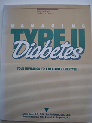 Beispielbild fr Managing type II diabetes: Your invitation to a healthier lifestyle (The Wellness and nutrition library) zum Verkauf von Wonder Book