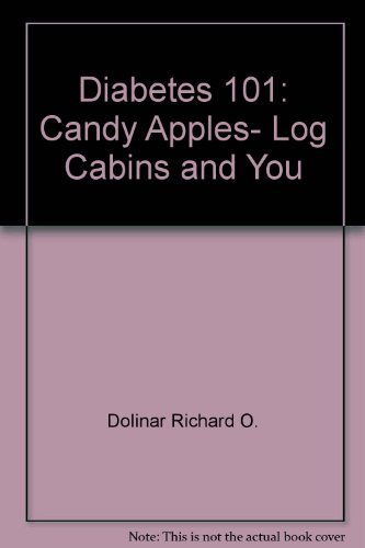 Stock image for Diabetes 101: Candy Apples, Log Cabins and You for sale by HPB Inc.