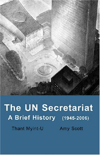 Stock image for The Un Secretariat: A Brief History (1945-2006) for sale by ThriftBooks-Atlanta