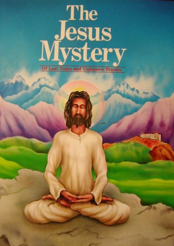 Stock image for The Jesus Mystery: Of Lost Years and Unknown Travels for sale by ThriftBooks-Atlanta