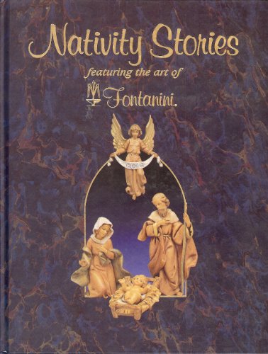 Beispielbild fr Nativity Stories Featuring the Art of Fontanini zum Verkauf von ThriftBooks-Phoenix