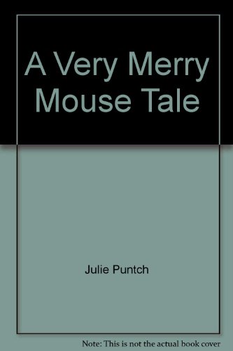 Beispielbild fr A Very Merry Mouse Tale [Paperback] Julie Puntch and Kathy Rietz zum Verkauf von Michigander Books