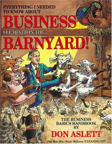Beispielbild fr Everything I Needed to Know About Business I Learned in the Barnyard zum Verkauf von GF Books, Inc.