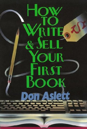 Stock image for How to Write & Sell Your First Book for sale by GF Books, Inc.