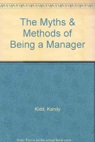 Beispielbild fr Myths And Methods Of Being A Manager zum Verkauf von Colorado's Used Book Store