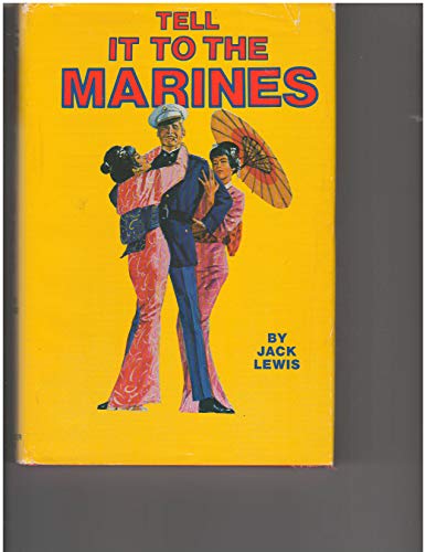 Tell it to the Marines (9780937752043) by Lewis, Jack P