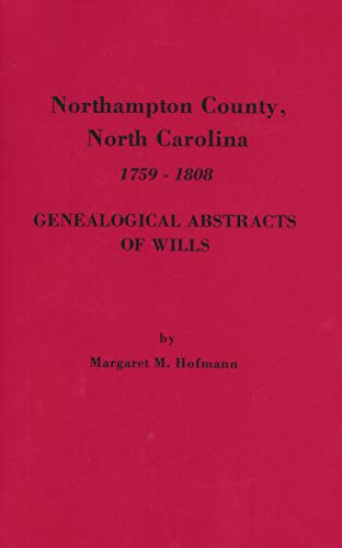 Beispielbild fr Northampton County, North Carolina 1759-1808 Genealogical zum Verkauf von HPB-Diamond