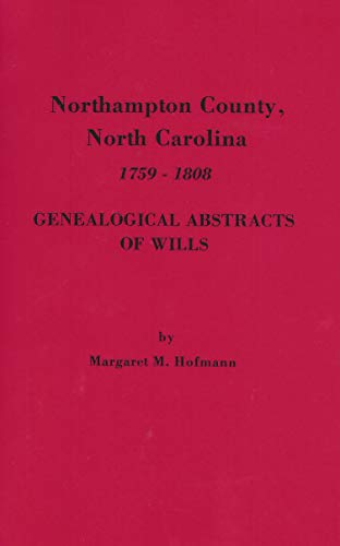 Stock image for Northampton County, North Carolina 1759-1808 Genealogical for sale by HPB-Diamond